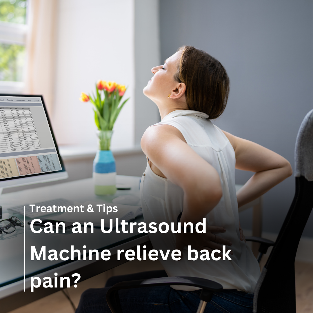How Ultrasound Machines Can Alleviate Back Pain | Informative Guide